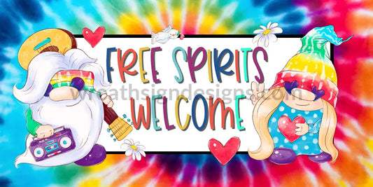 Free Spirits Welcome Tiedyegnomes- Metal Sign