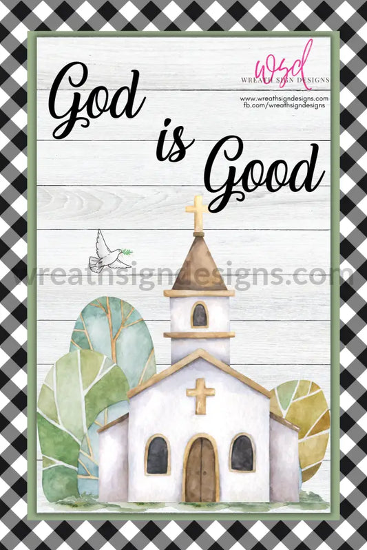 God Is Good Country Church 8X12- Christian Metal Wreath Sign 8X12