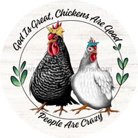 God Is Great Chickens Are Good People Crazy Chicken Wreath Metal Sign 8