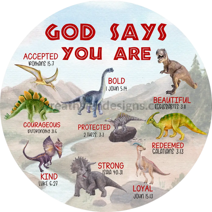 God Says You Are- Dinosaur Bible Verses Metal Wreath Sign