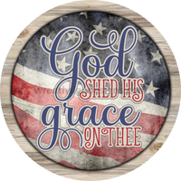 God Shed His Grace On Thee Rustic White Wood-Circle Metal Sign 8 Circle