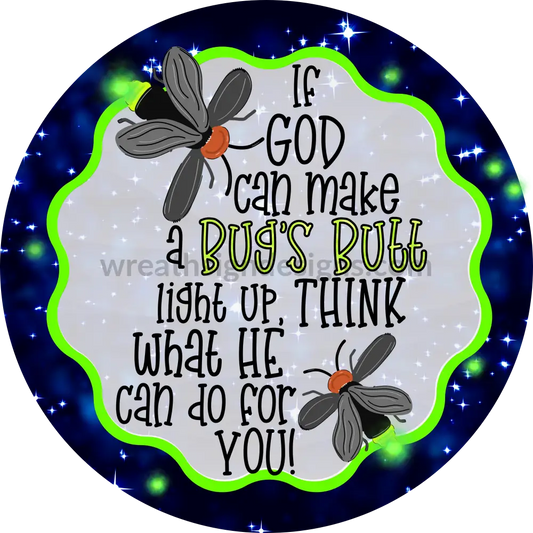 Gods Lightening Bug Summer Metal Wreath Sign 6 Circle