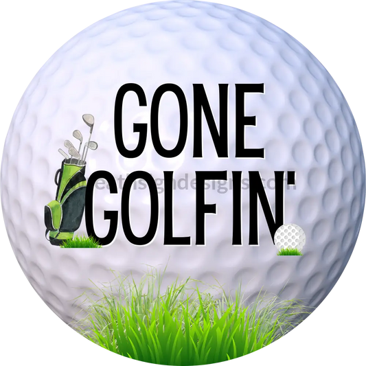 Gone Golfin- Golf Metal Wreath Sign 6