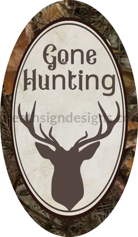 Gone Hunting 12X7’’ Oval Camo Fall Wreath Sign