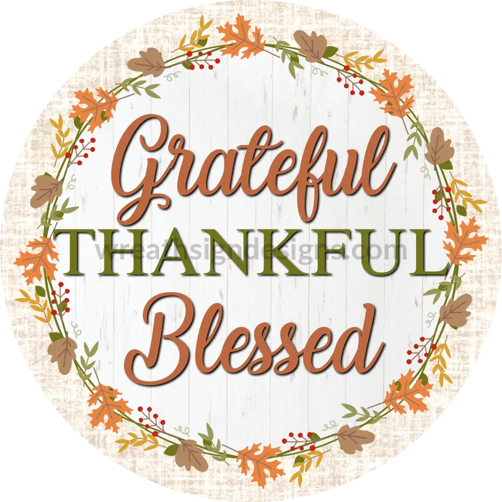 Grateful Thankful Blessed Fall-Thanksgiving Wreath Sign 10’’