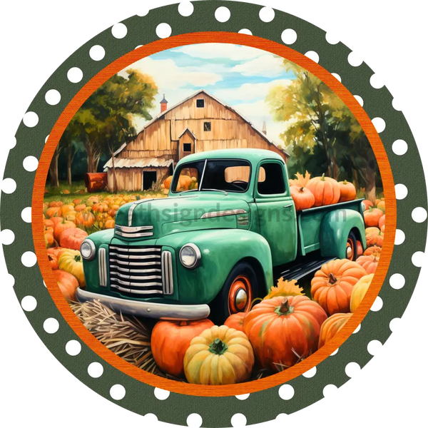 Green Vintage Pumpkin Truck Round Metal Wreath Sign 6