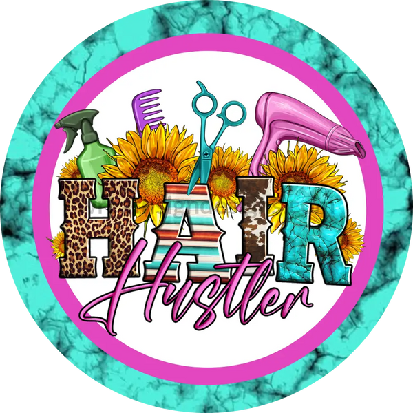 Hair Hustler- Hairdresser Turquoise And Pink-Hair Dresser Round Metal Wreath Sign 8