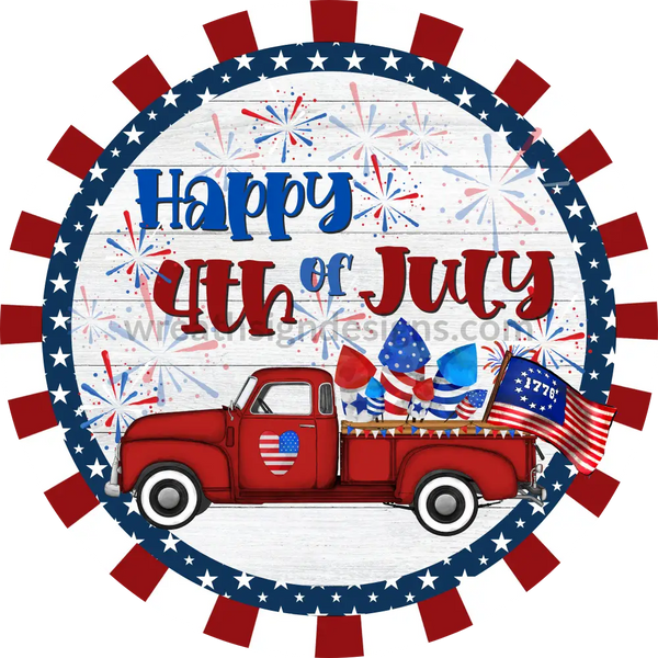 Happy 4Th Of July Patriotic Truck Round Metal Sign 8
