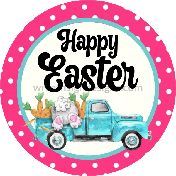 Happy Easter Bunny Truck Circle With Pink And White Dot Plaid-Metal Sign 8