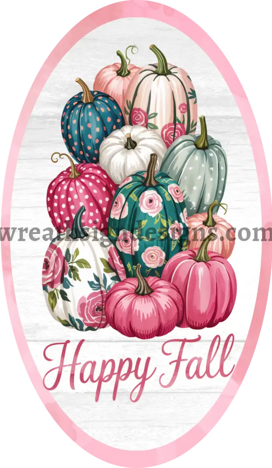 Happy Fall Pink Floral Pumpkins Oval Fall Wreath Sign MS-1402 12x6 metal sign