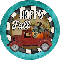 Happy Fall Rusty Vintage Truck With Pumpkins-Teal Circle Metal Wreath Sign 8