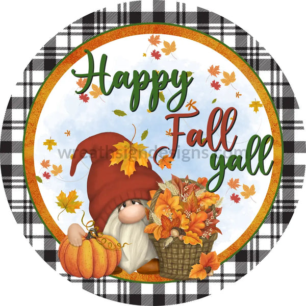Happy Fall Yall Autumn Gnome Round Metal Wreath Sign 8