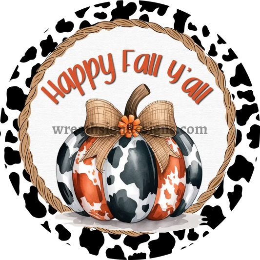 happy fall yall cow print pumpkin metal fall wreath sign MS-1287
