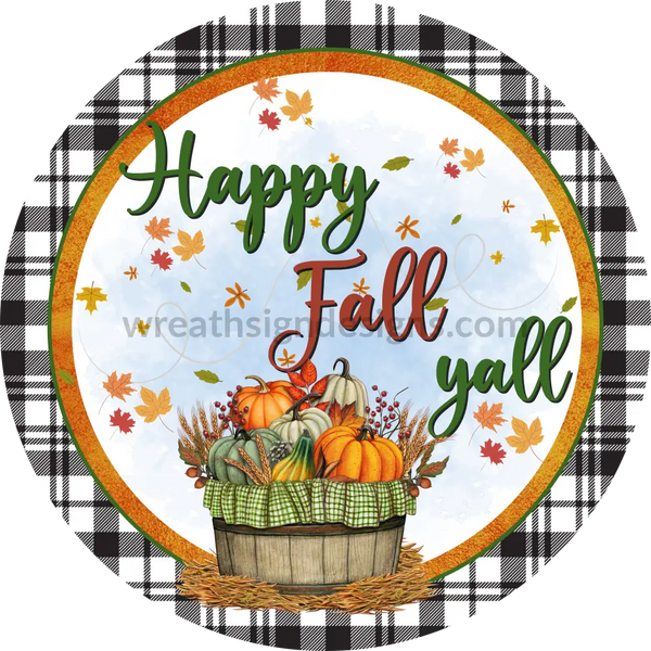 Happy Fall Yall Pumpkin Basket Round Metal Wreath Sign 6