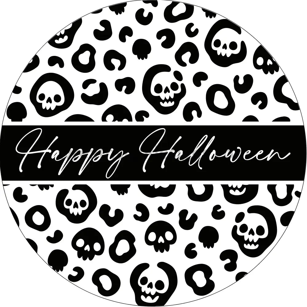 Happy Halloween Skeleton Circle White- Halloween- Metal Sign 6 Circle