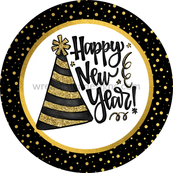 Happy New Years Party Hat Black And Gold Round Metal Wreath Sign 8