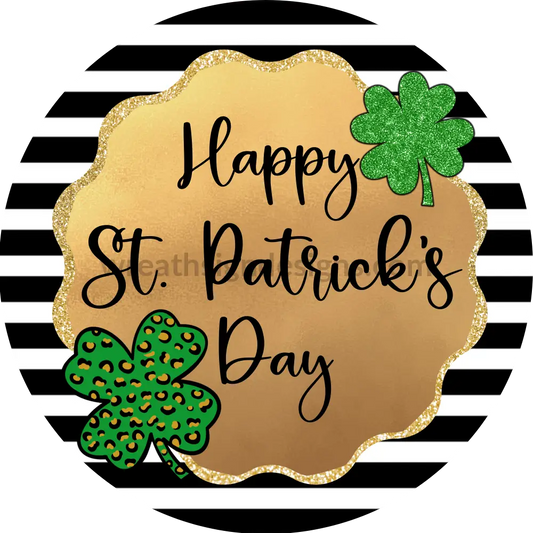 Happy St Patricks Day Black And White Stripe Leopard Shamrock- Round Metal Sign 8