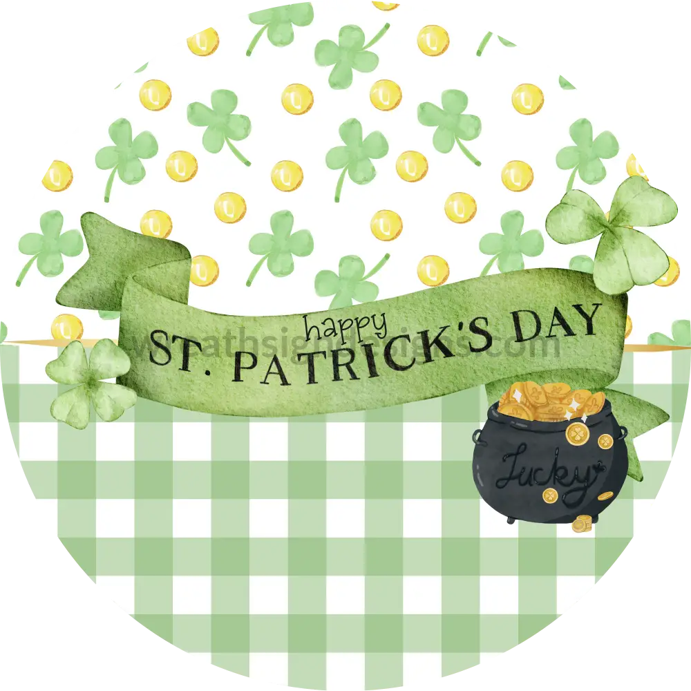 Happy St Patricks Day Green Plaid Pot Of Gold- Round Metal Sign 10’’