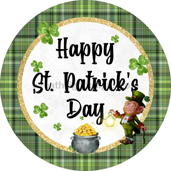 Happy St. Patricks Day Leprechaun And His Pot Of Gold- Round Metal Sign 6