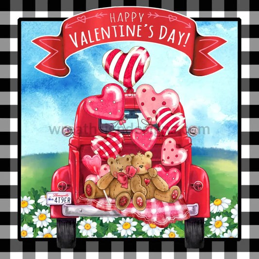 Happy Valentines Day- Teddy Bear Truck Square- Metal Wreath Sign 8