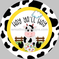 Hay Yall Cute Cow Yellow Metal Sign 8 Cicle