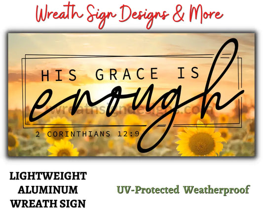 He Is Enough 2 Corinthians 12:19 Faith Sunflower Sunset- Metal Wreath Sign 12X6 Metal Sign