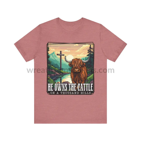 He Owns The Cattle On A Thousand Mountains Unisex Jersey Short Sleeve Tee Heather Mauve / S T-Shirt