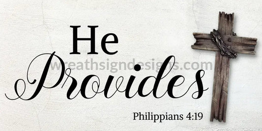 He Provides-Philippians 4:19 Cross- Metal Sign 12X6 Metal Sign