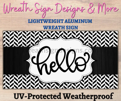 Hello Black And White -12X6 Metal Wreath Sign