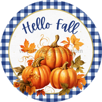 Hello Fall Blue Gingham And Gold Pumpkins -Fall Metal Wreath Sign 6
