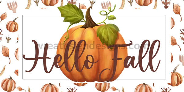 Hello Fall Pumpkin 12X6 Metal Sign