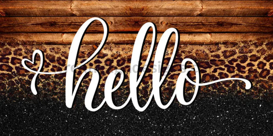 Hello Leopard And Black Glitter- 6X12- Metal Sign