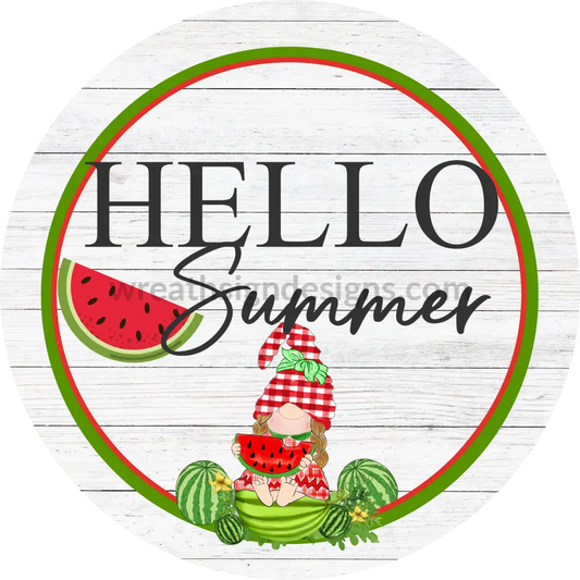 Hello Summer-Watermelon Girl Gnome Metal Sign 8 Circle