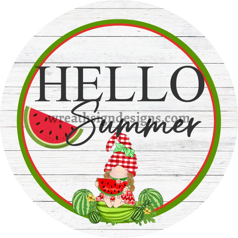 Hello Summer-Watermelon Girl Gnome Metal Sign 8 Circle