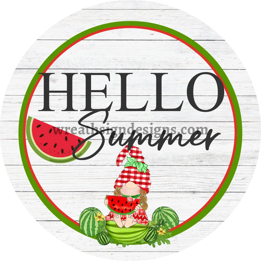 Hello Summer-Watermelon Girl Gnome Metal Sign 8 Circle