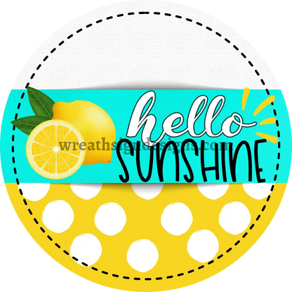 Hello Sunshine Lemons Metal Wreath Sign MS-1204 8’’