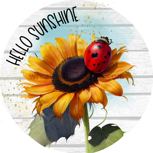 Hello Sunshine Sunflower And Ladybug- Metal Wreath Sign 8