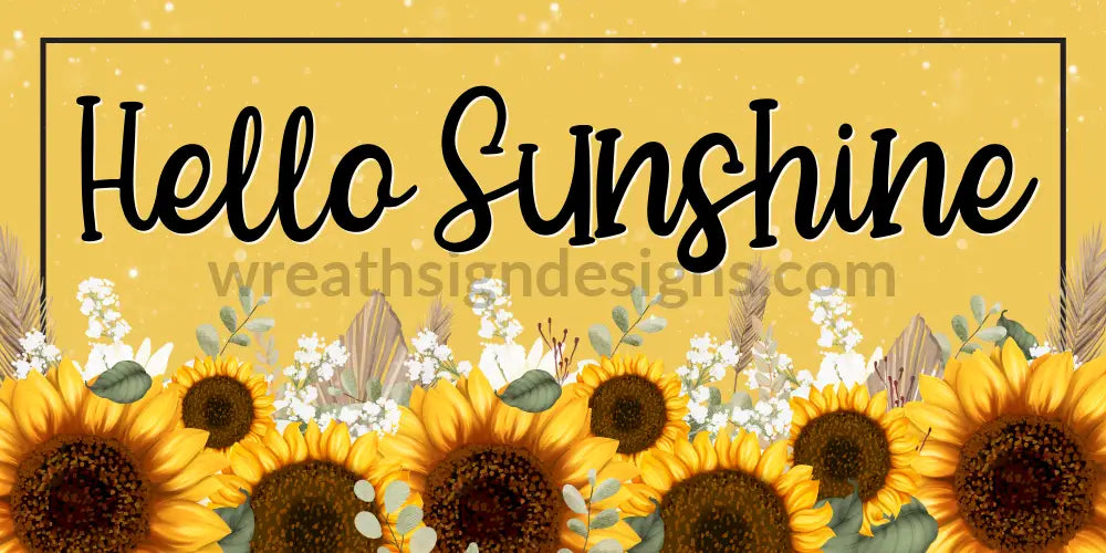 Hello Sunshine Sunflowers-Metal Sign