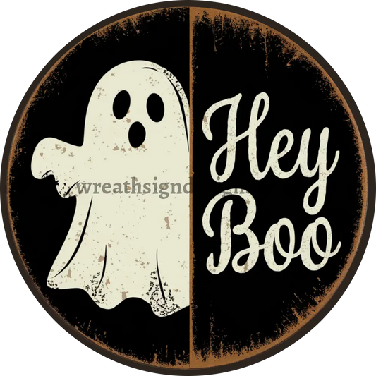 Hey Boo cute Halloween Wreath Sign MS-1296 6’’