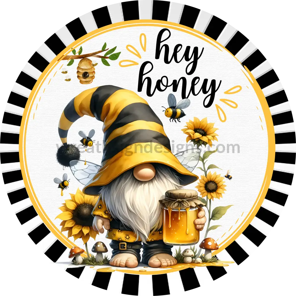 Hey Honey Bee Gnome Metal Wreath Sign 8’