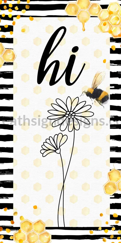 Hi Daisy And Bees-6X12’ Metal Sign