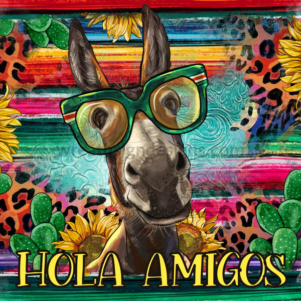 Hola Amigos Donkey- Metal Sign 8