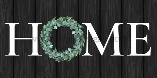 Home Green Wreath On Black Wood Background- 12X6-Metal Sign