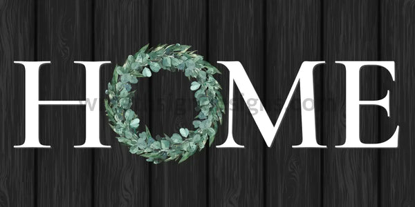 Home Green Wreath On Black Wood Background- 12X6-Metal Sign
