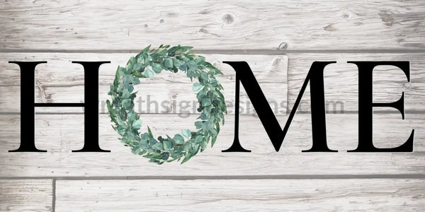 Home Green Wreath On White Wood- 12X6-Metal Sign
