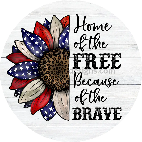Home Of The Free American Flag Patriotic Leopard Sunflower- 4Th July-Independence Day Metal Sign 8