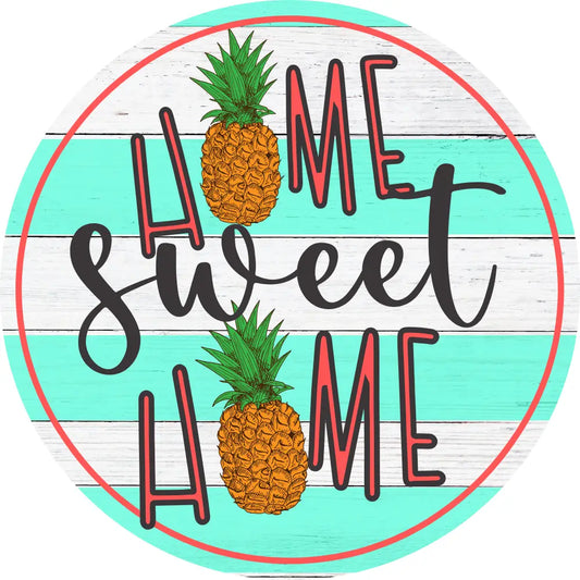 Home Sweet Pineapple Circle Metal Sign 8