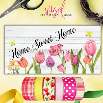 Home Sweet Tulips 12X6 Sams Ribbon Match Spring 2023