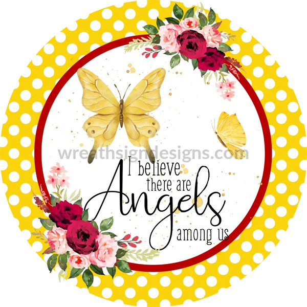 I Believe Angels Are Among Us Butterfly Memorial-Loss Metal Sign 6