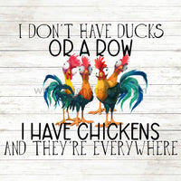 I Dont Have Ducks In A Row- Chickens And They Are Everywhere- Chicken Wreath Metal Sign 8